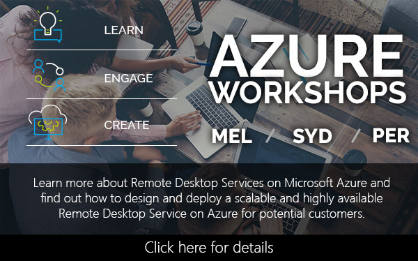 Azure Workshops - Bring Remote Desktop to Cloud with Microsoft Azure - Click here for more details